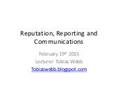 Lecture Seven -  Reputation, Reporting and Communications
