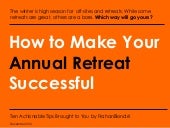 How to make your annual retreats su...