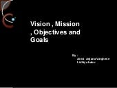 vision, mission, goals and objectives